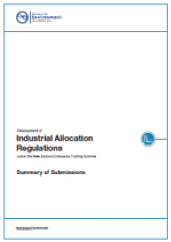 Cover of the Development of Industrial Allocation Regulations under the New Zealand Emissions Trading Scheme: Summary of submissions